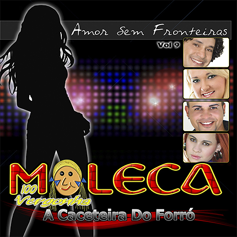 Moleca 100 Vergonha, Amor sem Fronteias - Volume 9